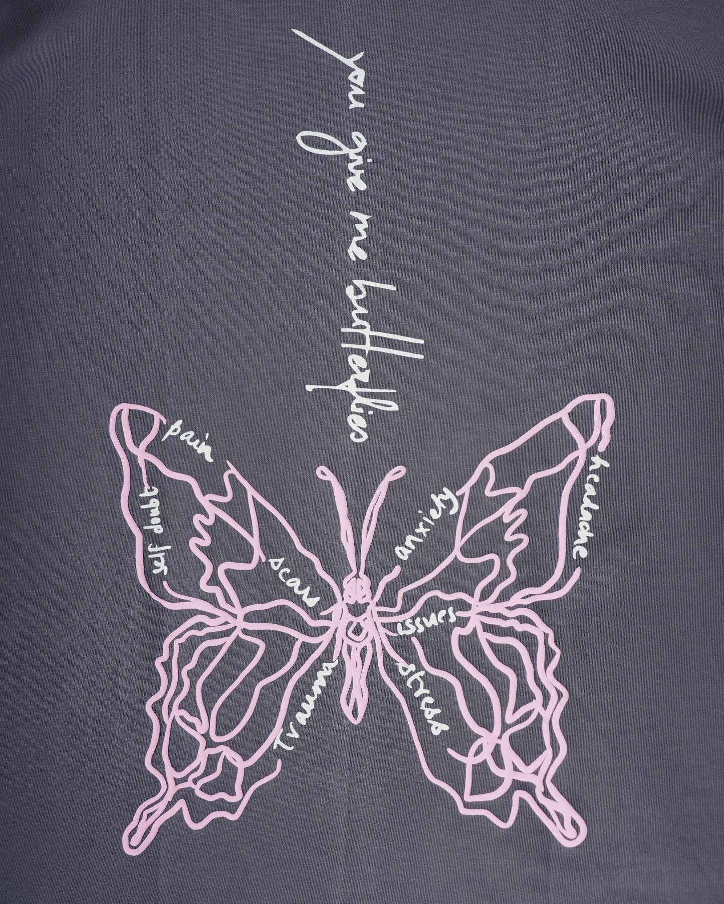 YOU GIVE ME BUTTERFLIES T-SHIRT